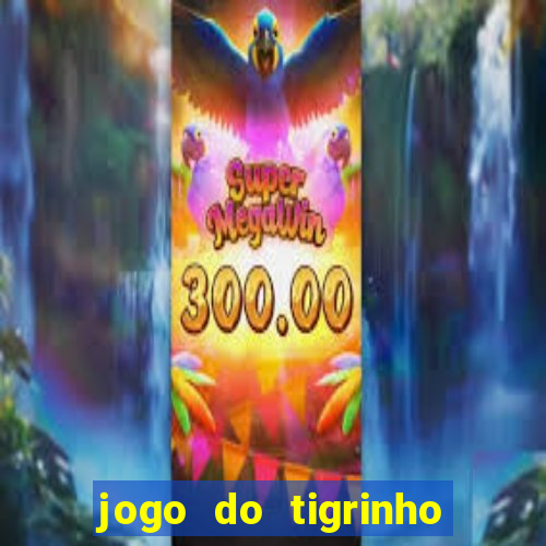 jogo do tigrinho com deposito de 5 reais