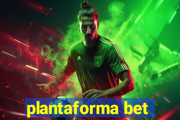 plantaforma bet