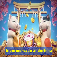 hipermercado andorinha