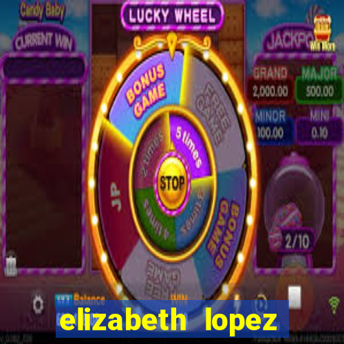 elizabeth lopez sanches nua