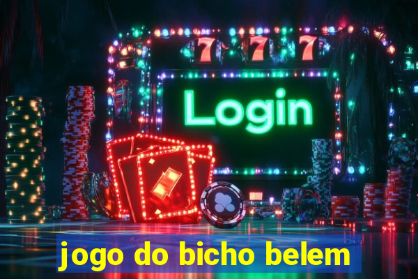 jogo do bicho belem