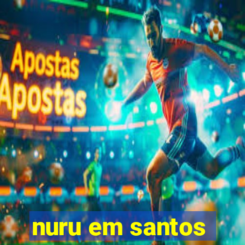 nuru em santos