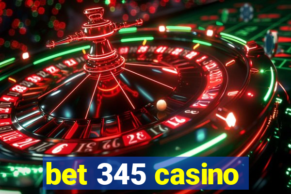 bet 345 casino