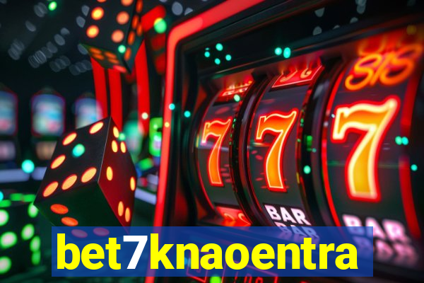 bet7knaoentra