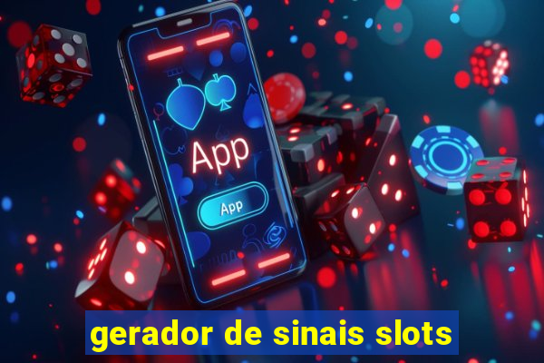 gerador de sinais slots