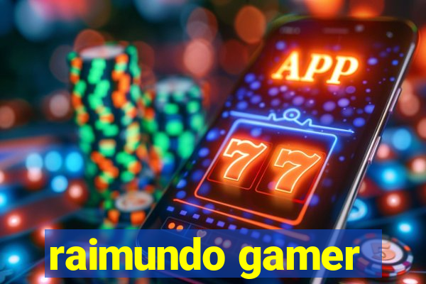 raimundo gamer