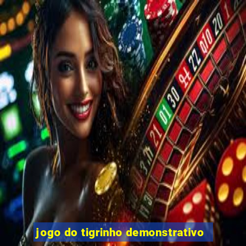 jogo do tigrinho demonstrativo