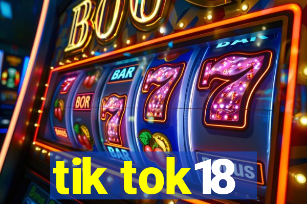 tik tok18