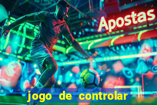 jogo de controlar as pessoas