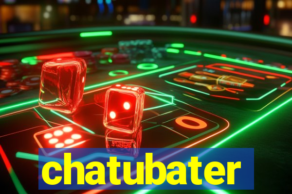 chatubater