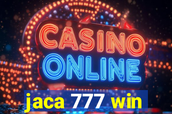 jaca 777 win