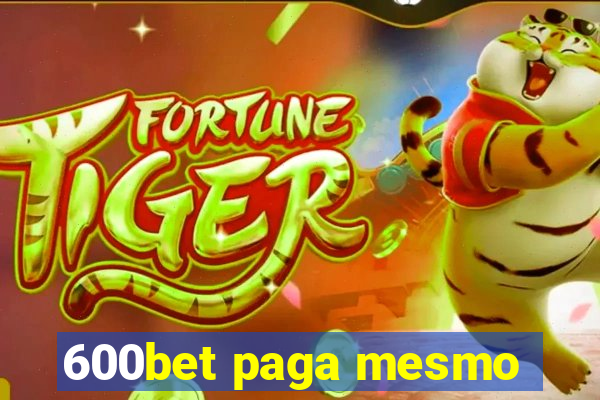 600bet paga mesmo