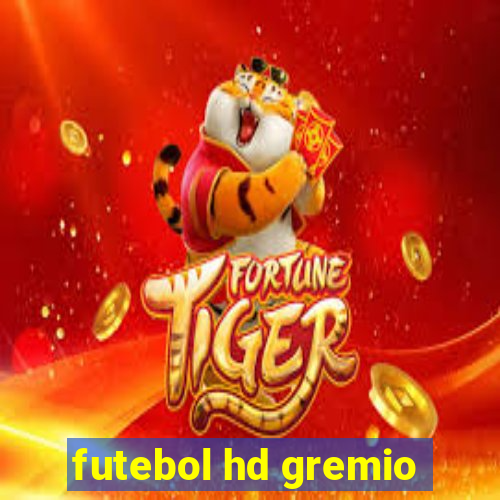 futebol hd gremio