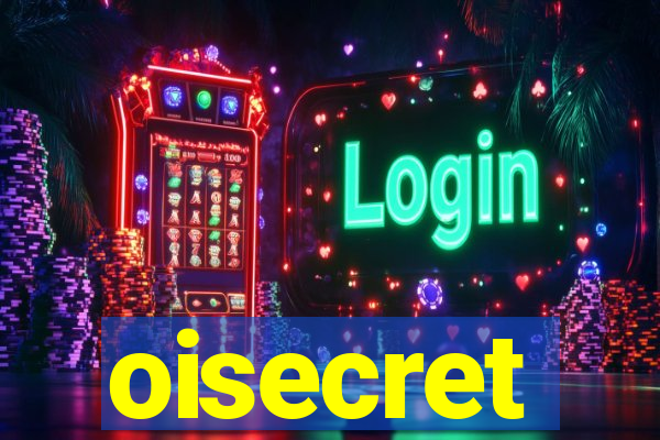 oisecret