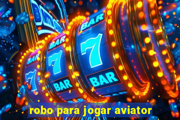 robo para jogar aviator