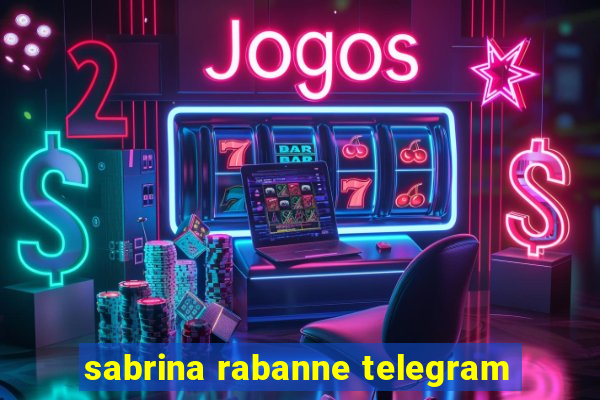 sabrina rabanne telegram