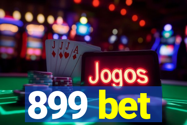 899 bet