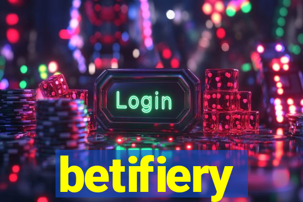 betifiery