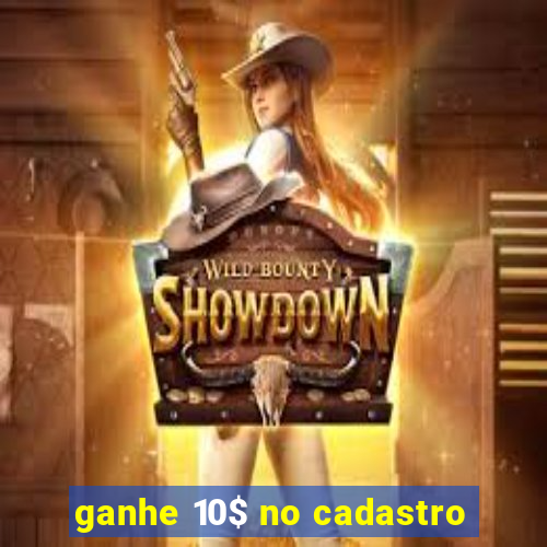 ganhe 10$ no cadastro