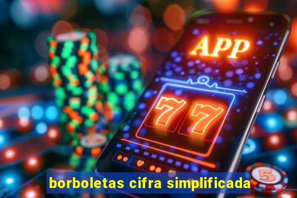 borboletas cifra simplificada