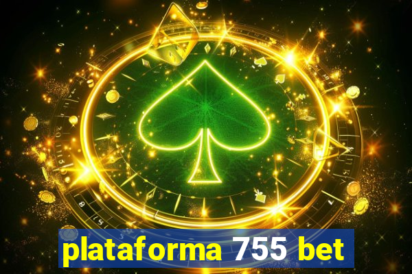 plataforma 755 bet