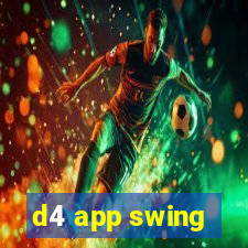 d4 app swing