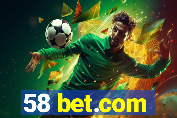 58 bet.com