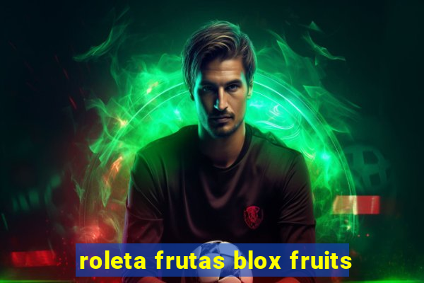 roleta frutas blox fruits