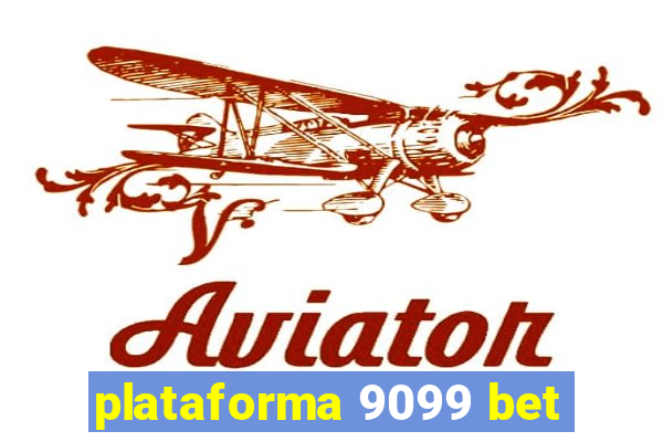 plataforma 9099 bet