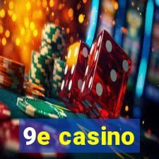 9e casino