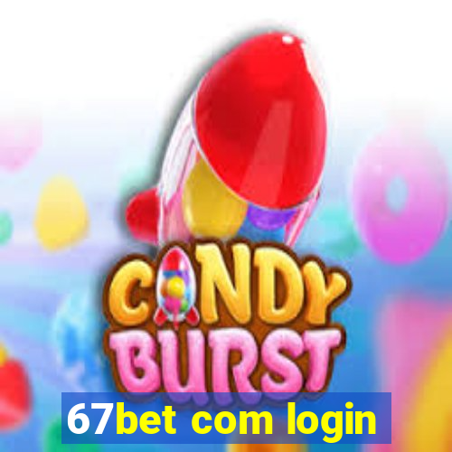 67bet com login