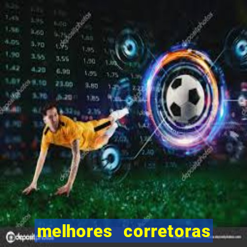 melhores corretoras de investimentos