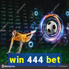 win 444 bet