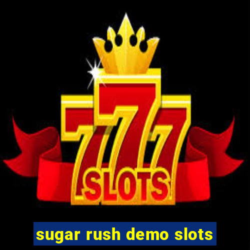 sugar rush demo slots