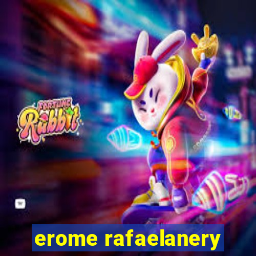 erome rafaelanery