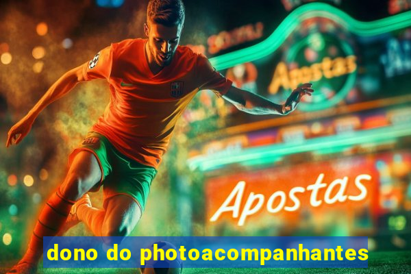 dono do photoacompanhantes