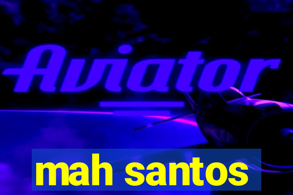 mah santos