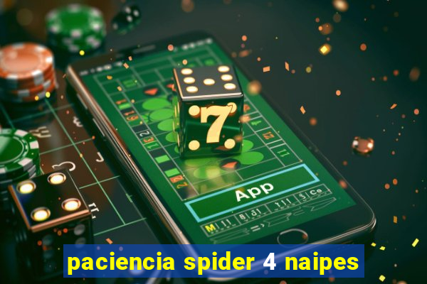 paciencia spider 4 naipes