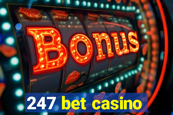 247 bet casino