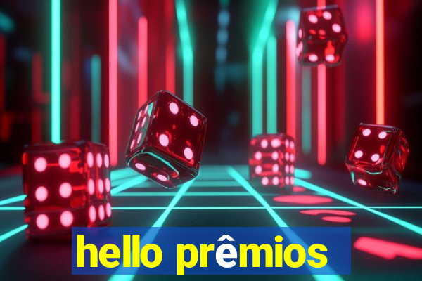 hello prêmios