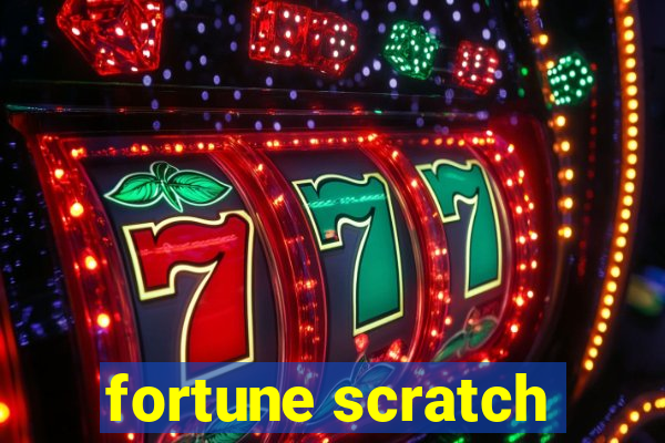 fortune scratch