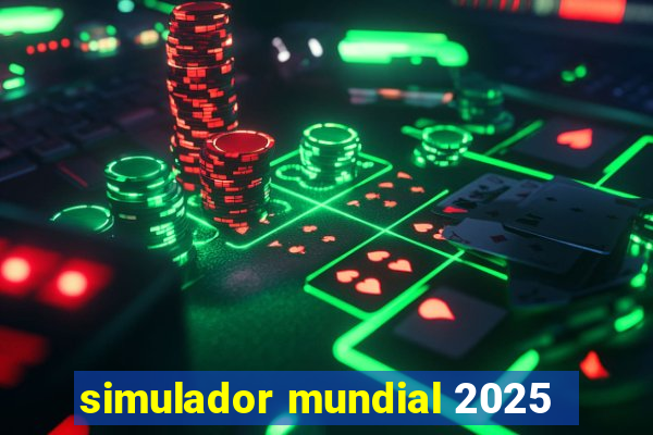 simulador mundial 2025