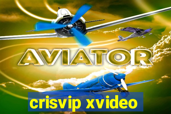 crisvip xvideo