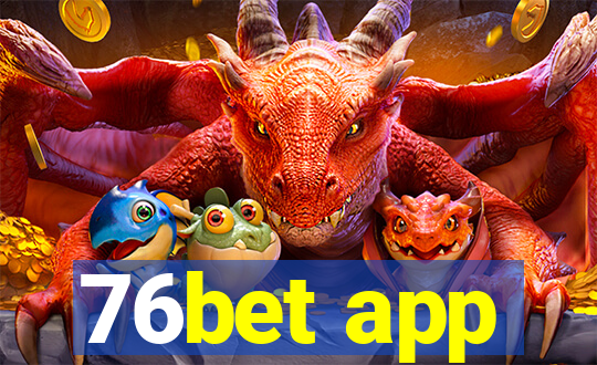 76bet app