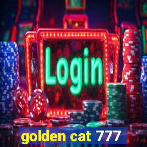 golden cat 777