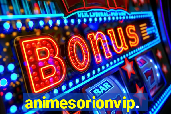 animesorionvip.net