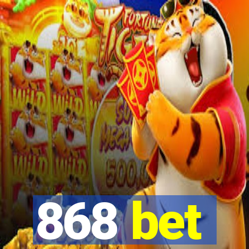 868 bet