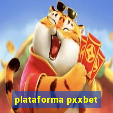 plataforma pxxbet