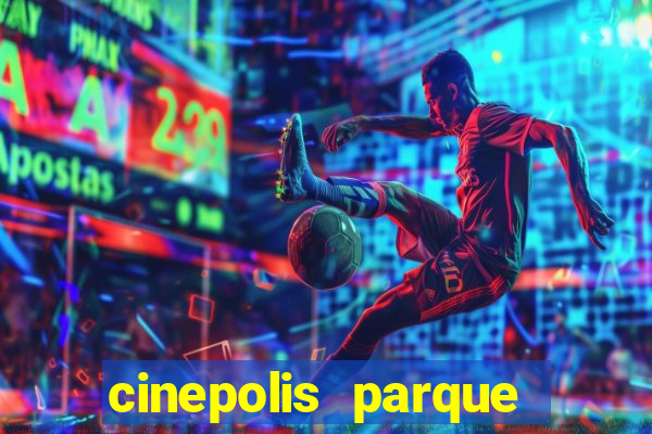 cinepolis parque shopping bahia