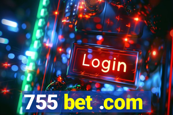 755 bet .com